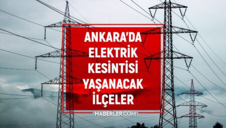 Ankara elektrik kesintisi! 15 Nisan Ankara’da elektrik kesintisi ne vakit bitecek, elektrikler ne vakit gelecek?