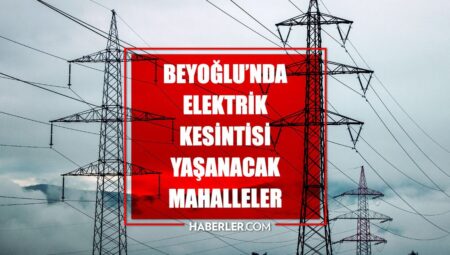 İstanbul BEYOĞLU elektrik kesintisi! 15 Nisan Beyoğlu elektrik kesintisi ne vakit bitecek, elektrikler ne vakit gelecek?