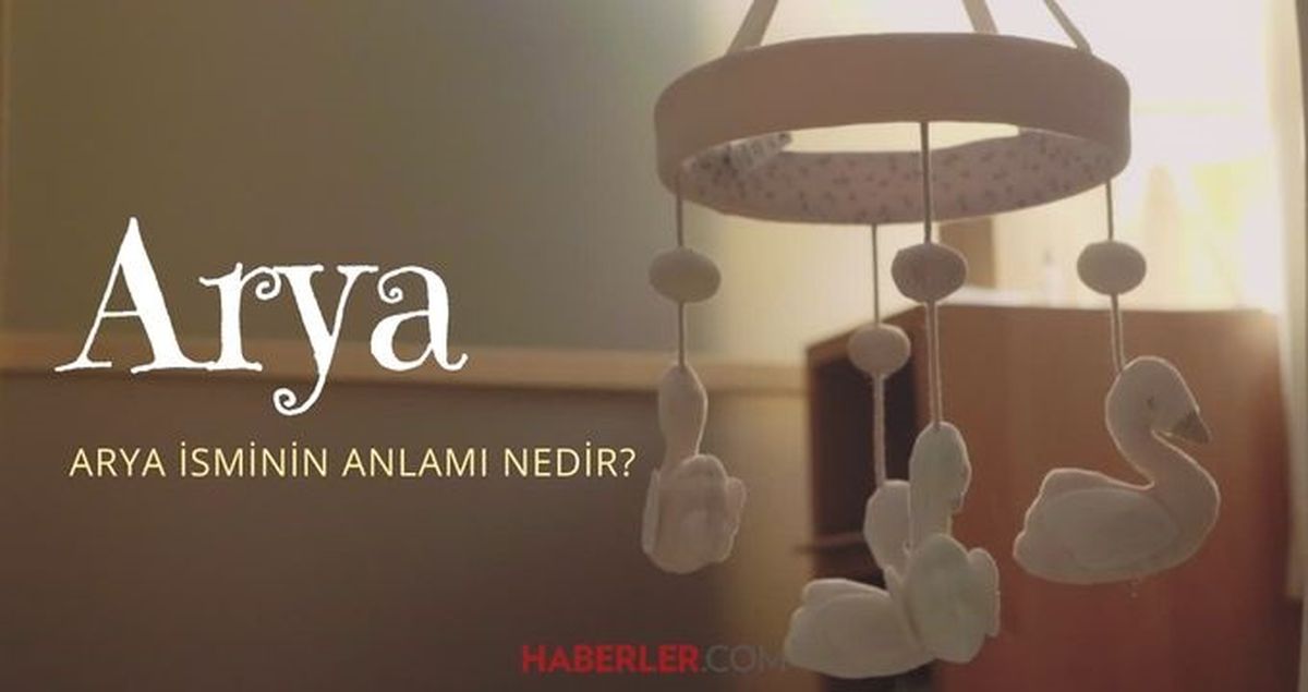 Arya ne demek? Arya isminin manası nedir, Kuran’da geçiyor mu?