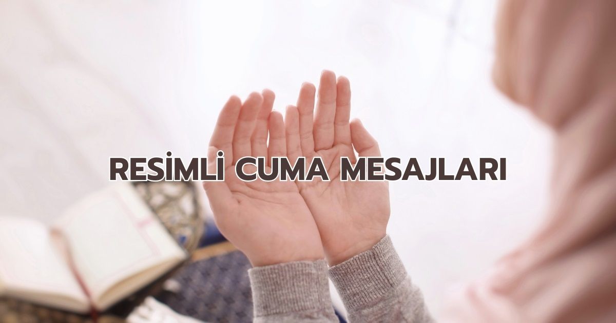 FOTOĞRAFLI CUMA İLETİLERİ | En manalı, ayetli, dualı, fotoğraflı cuma mesajları!