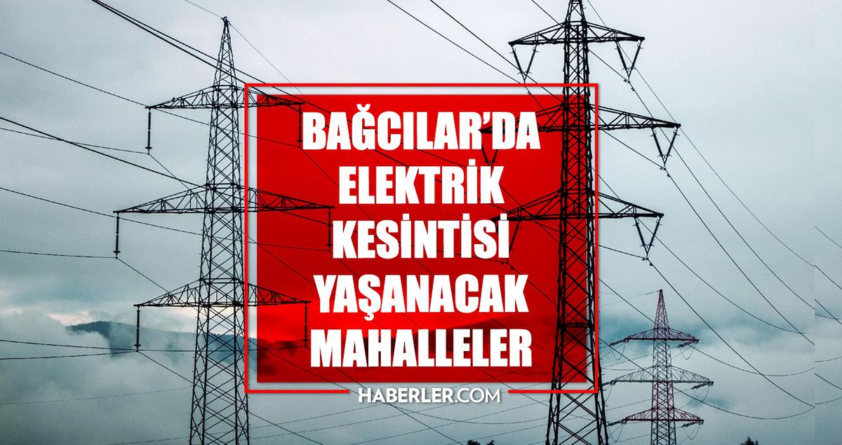 İstanbul BAĞCILAR elektrik kesintisi! 16 Nisan Bağcılar elektrik kesintisi ne vakit bitecek, elektrikler ne vakit gelecek?