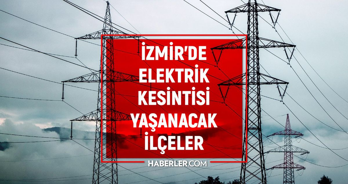 İzmir GEDİZ elektrik kesintisi! 17 Nisan İzmir’de elektrik kesintisi ne vakit bitecek, elektrikler ne vakit gelecek?