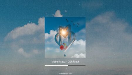 Mabel Matiz ‘Gök mavi’ müzik sözleri! Mabel Matiz Gök Mavi müziği ne anlatıyor?